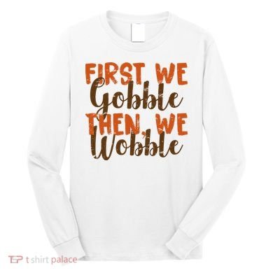 Distress Thanksgiving Wobble Long Sleeve Shirt