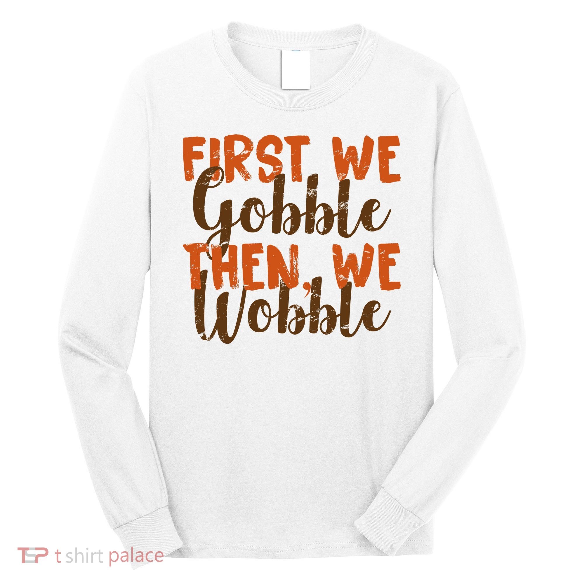 Distress Thanksgiving Wobble Long Sleeve Shirt