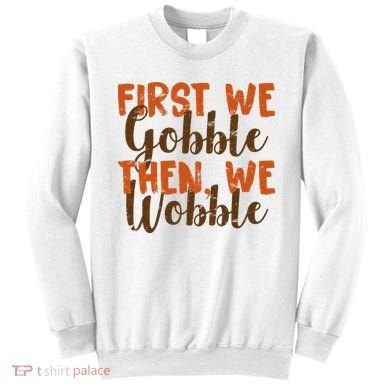 Distress Thanksgiving Wobble Sweatshirt