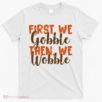 Distress Thanksgiving Wobble T-Shirt