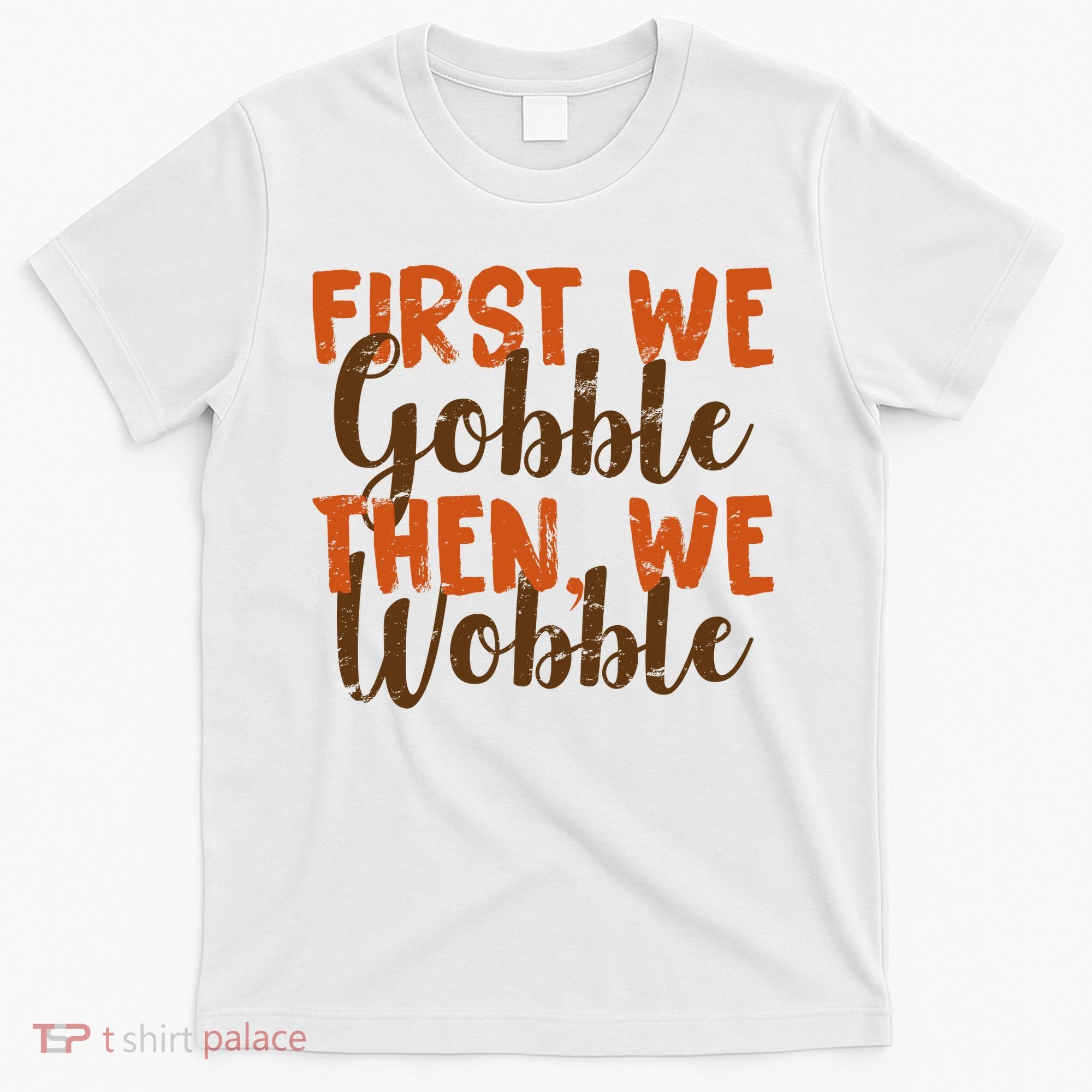 Distress Thanksgiving Wobble T-Shirt