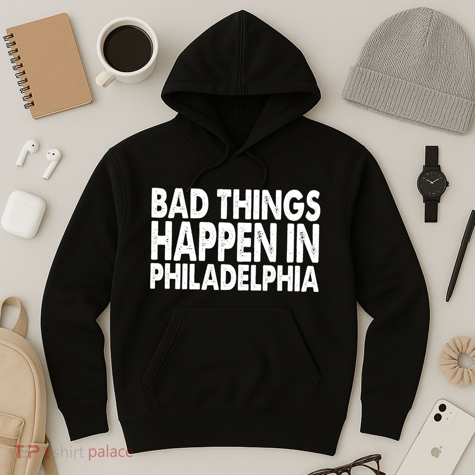 Distressed Bad Things Happen In Philadelphia Hoodie