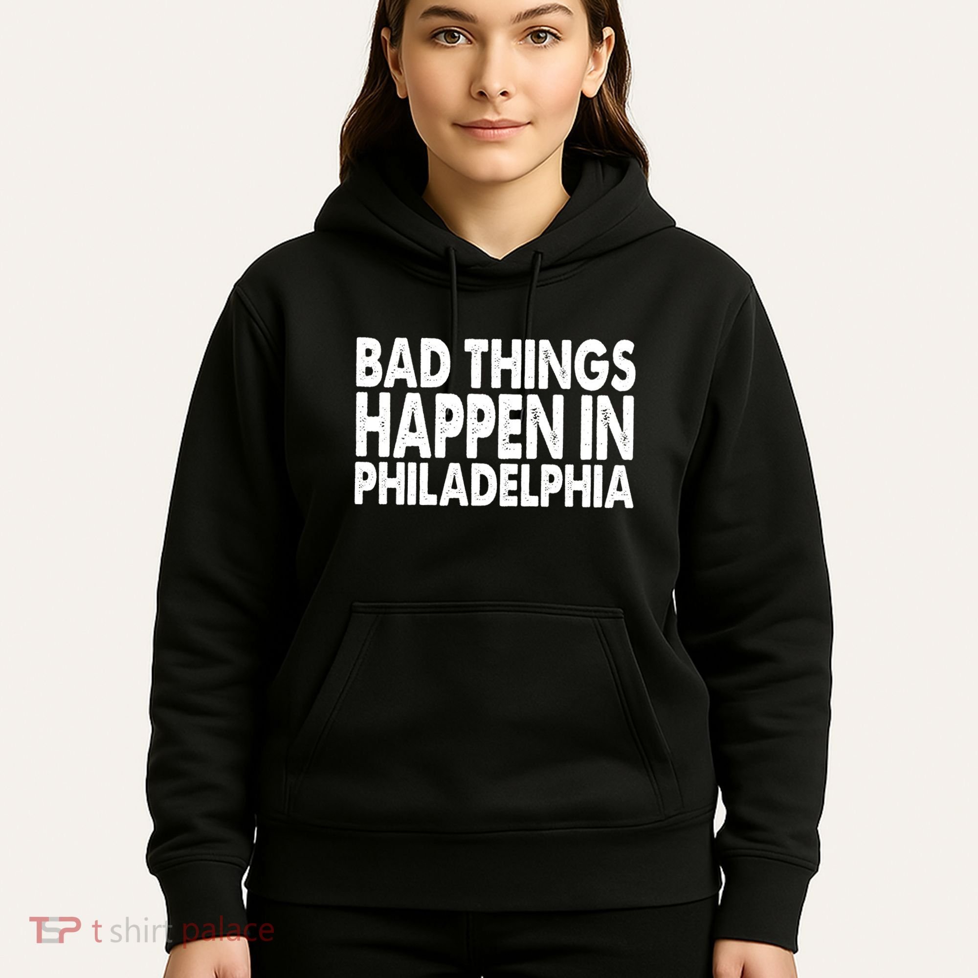 Distressed Bad Things Happen In Philadelphia Hoodie