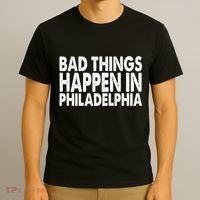 Distressed Bad Things Happen In Philadelphia T-Shirt thumb 3