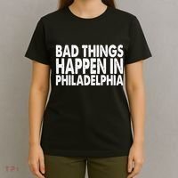 Distressed Bad Things Happen In Philadelphia T-Shirt thumb 4