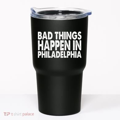 Distressed Bad Things Happen In Philadelphia Tumbler
