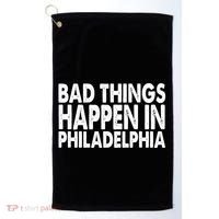 Distressed Bad Things Happen In Philadelphia Golf Towel thumb 0
