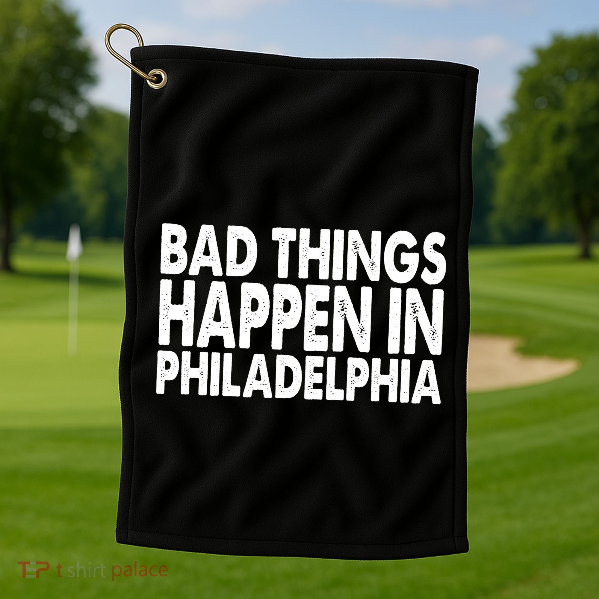 Distressed Bad Things Happen In Philadelphia Golf Towel