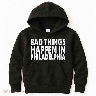 Distressed Bad Things Happen In Philadelphia Kids Hoodie