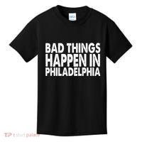 Distressed Bad Things Happen In Philadelphia Kids T-Shirt thumb 0