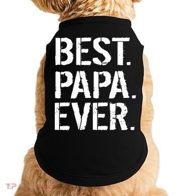 Distressed Best Papa Ever Father's Day Doggie Tank