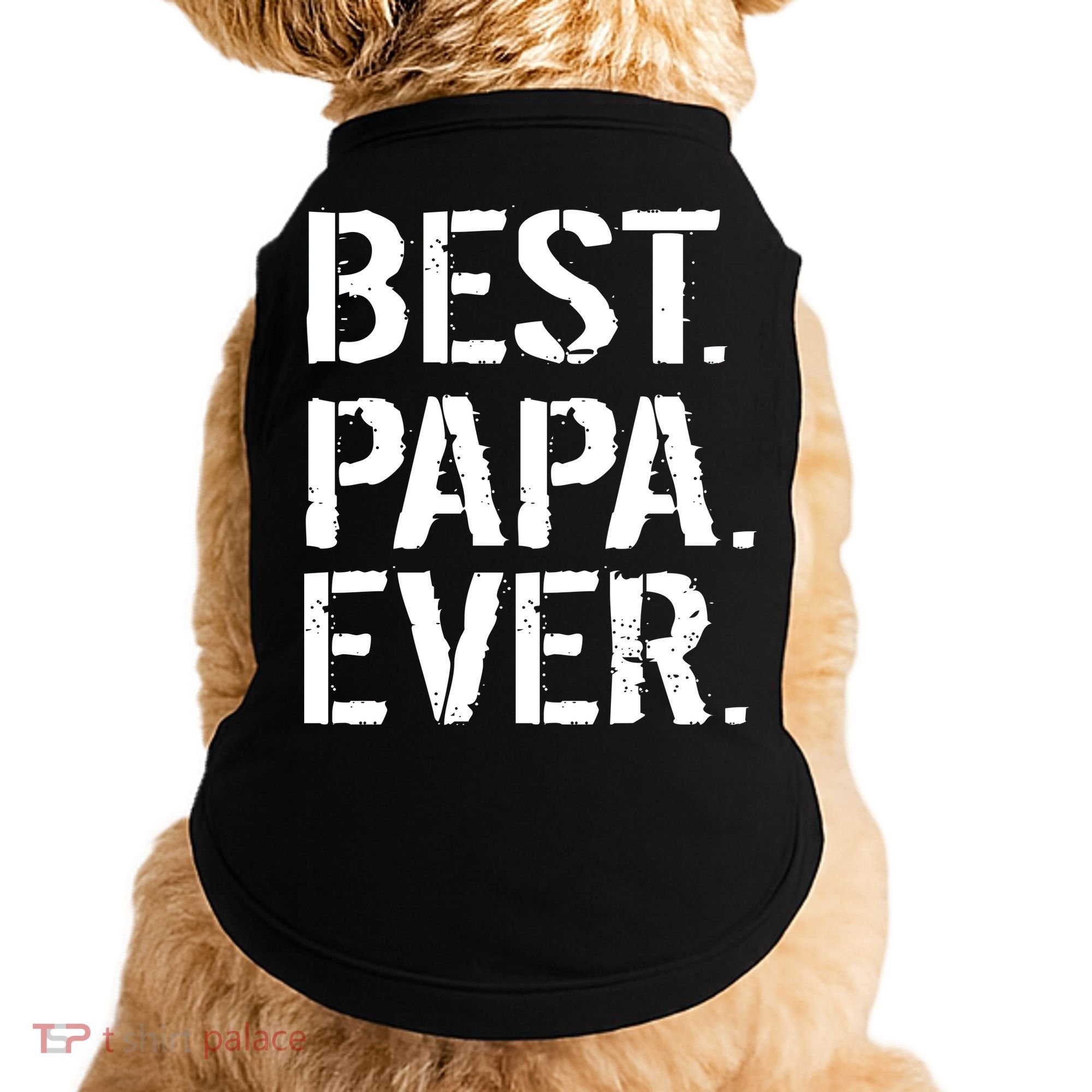 Distressed Best Papa Ever Father's Day Doggie Tank