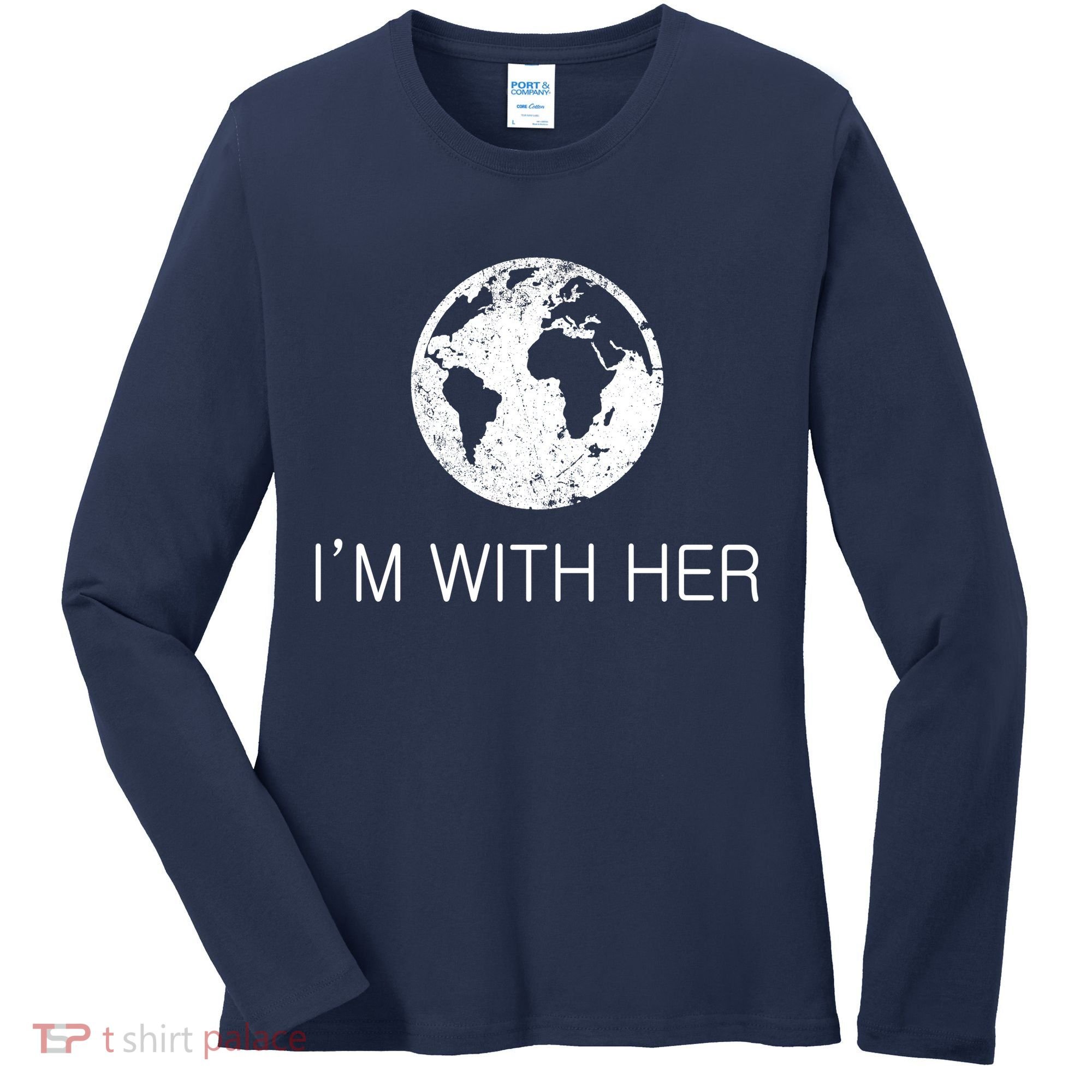 Distressed Earth Day I'm With Her Science March Women's Long Sleeve Shirt