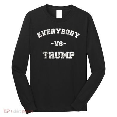 Distressed Everybody VS Trump Long Sleeve Shirt