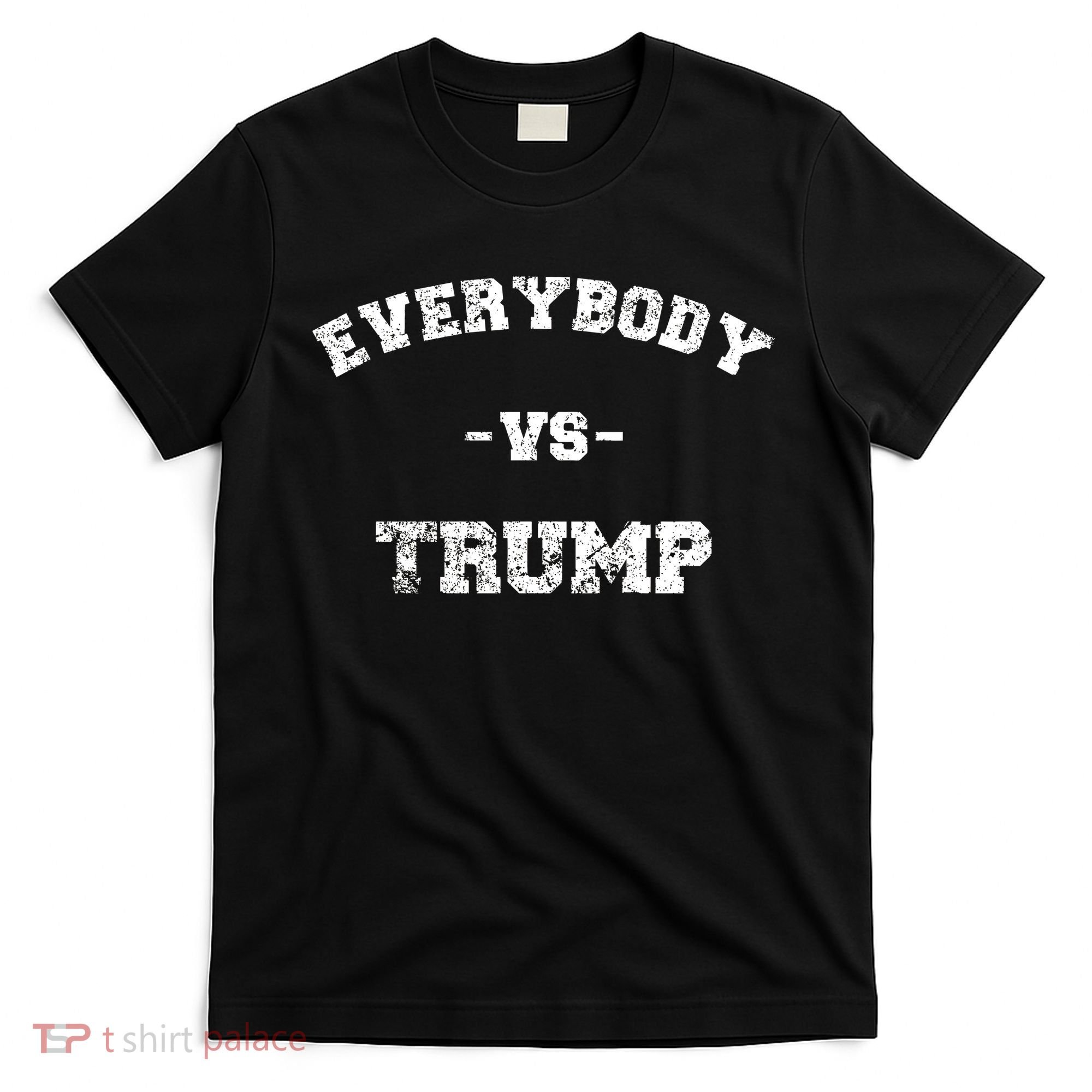 Distressed Everybody VS Trump T-Shirt