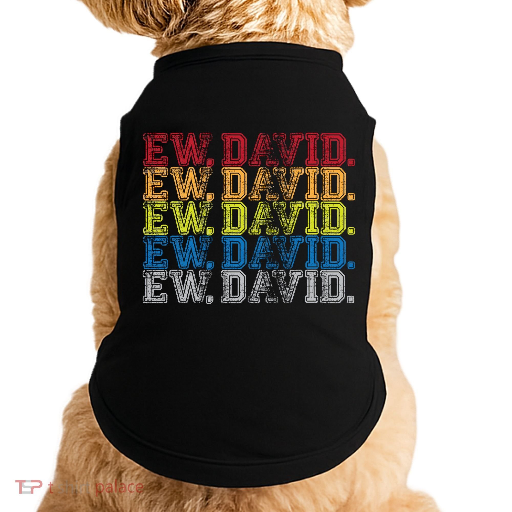 Distressed Ew, David Doggie Tank