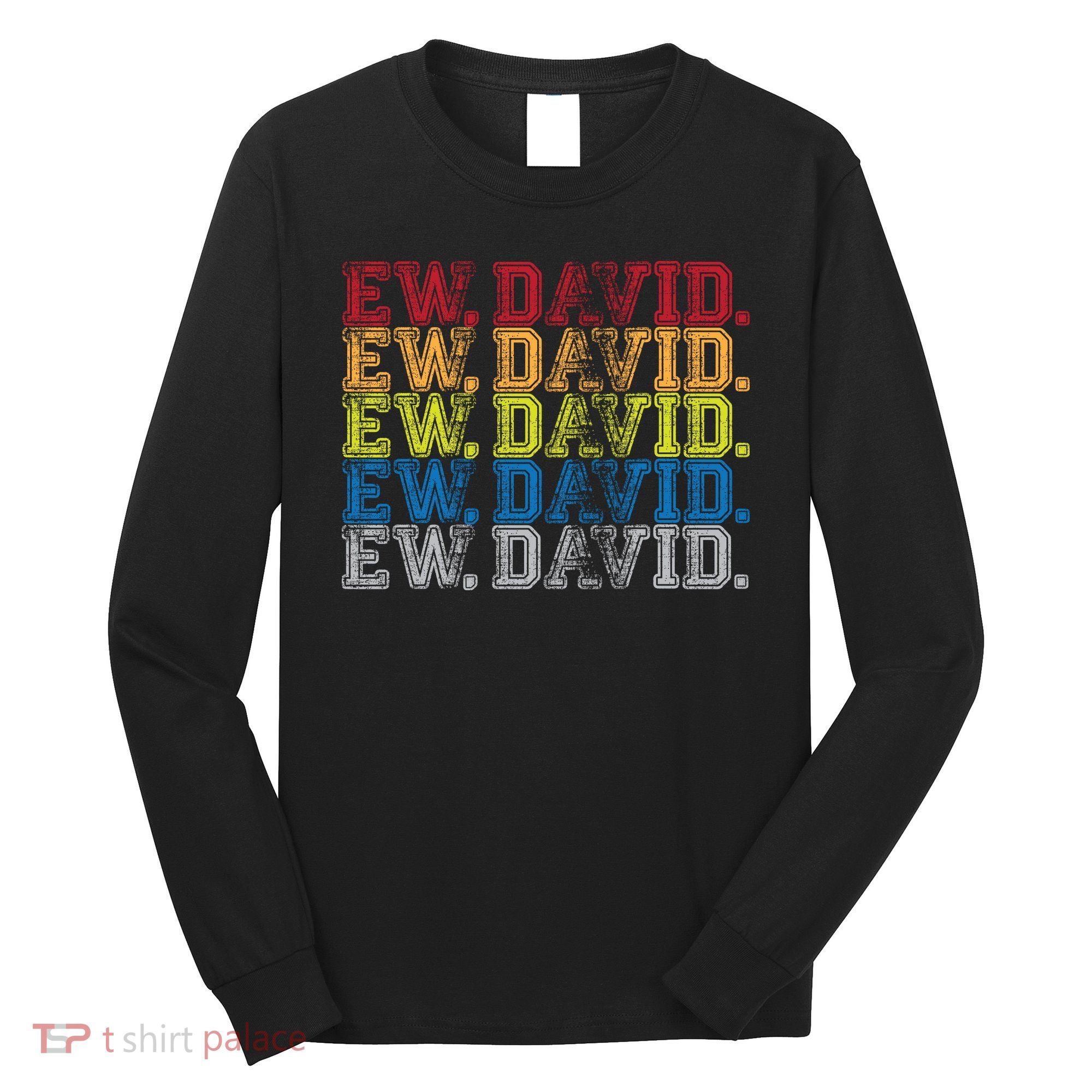 Distressed Ew, David Long Sleeve Shirt
