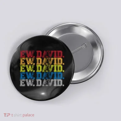 Distressed Ew, David Button