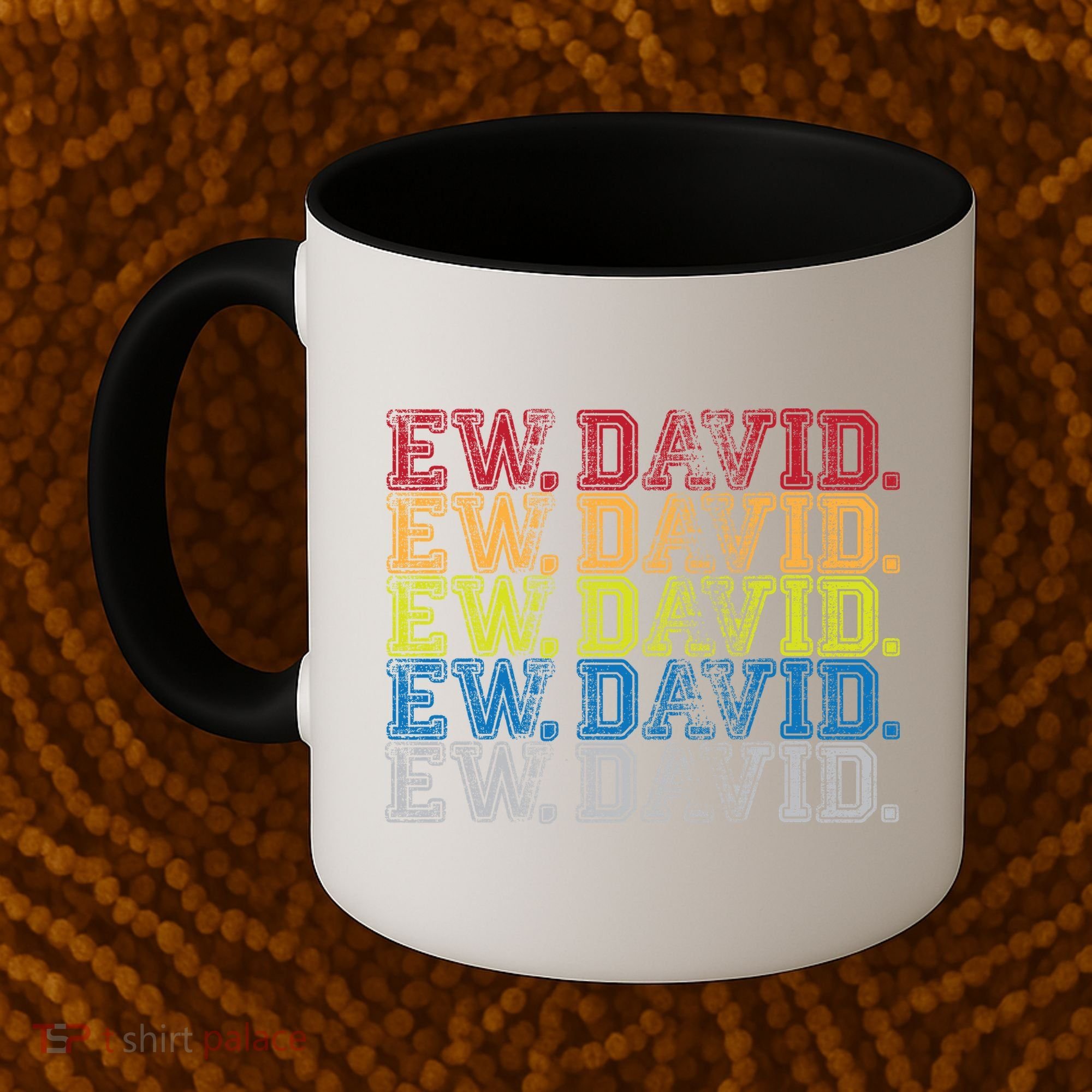 Distressed Ew, David Coffee Mug
