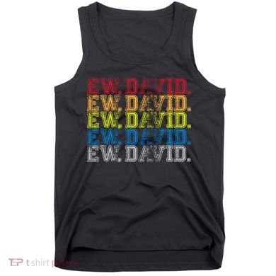 Distressed Ew, David Tank Top