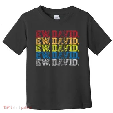 Distressed Ew, David Toddler T-Shirt