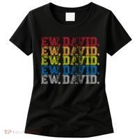 Distressed Ew, David Women's T-Shirt thumb 0