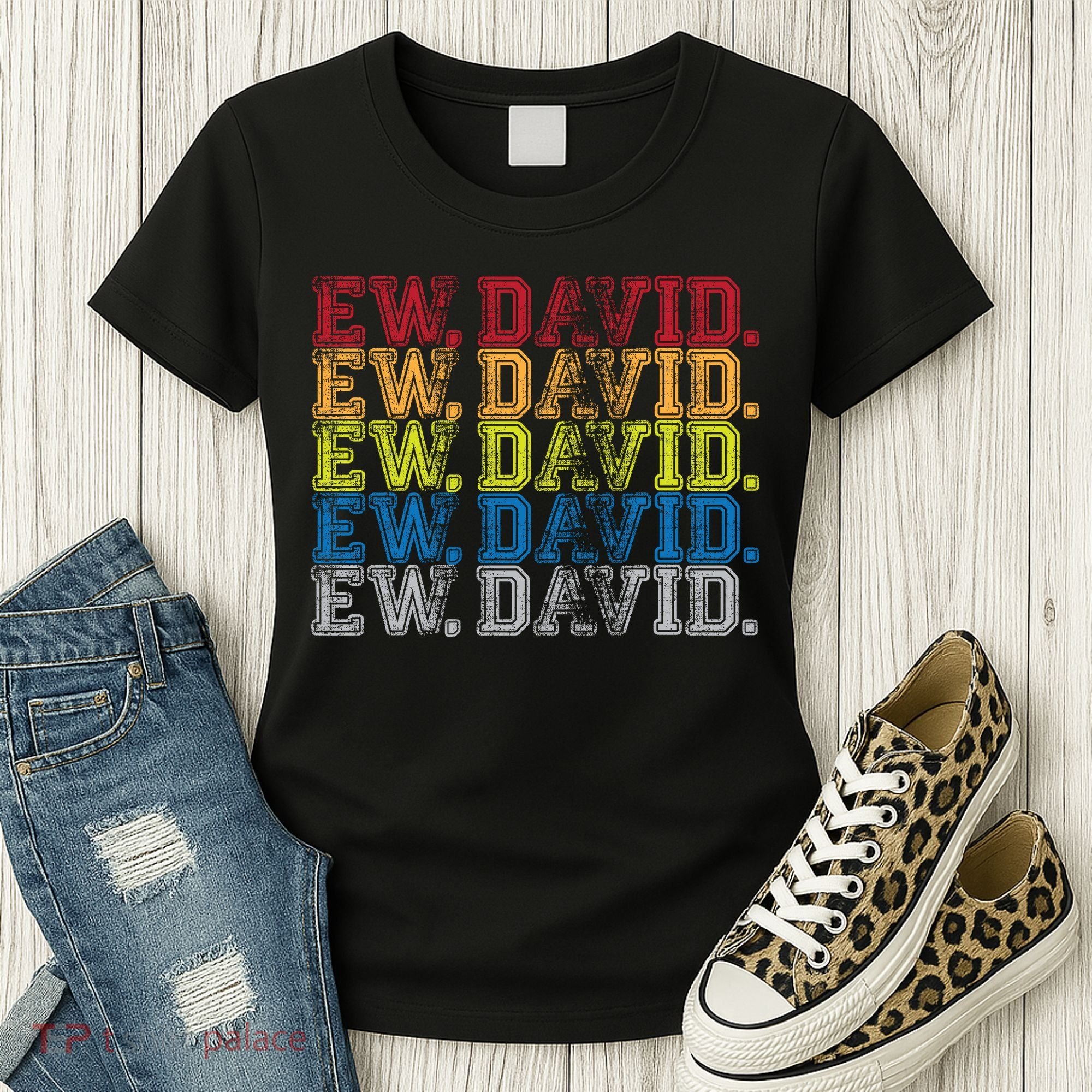 Distressed Ew, David Women's T-Shirt