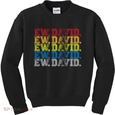 Distressed Ew, David Kids Sweatshirt