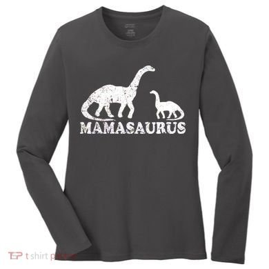 Distressed Mamasaurus Mom Mama Mother Dinosaur Women's Long Sleeve Shirt