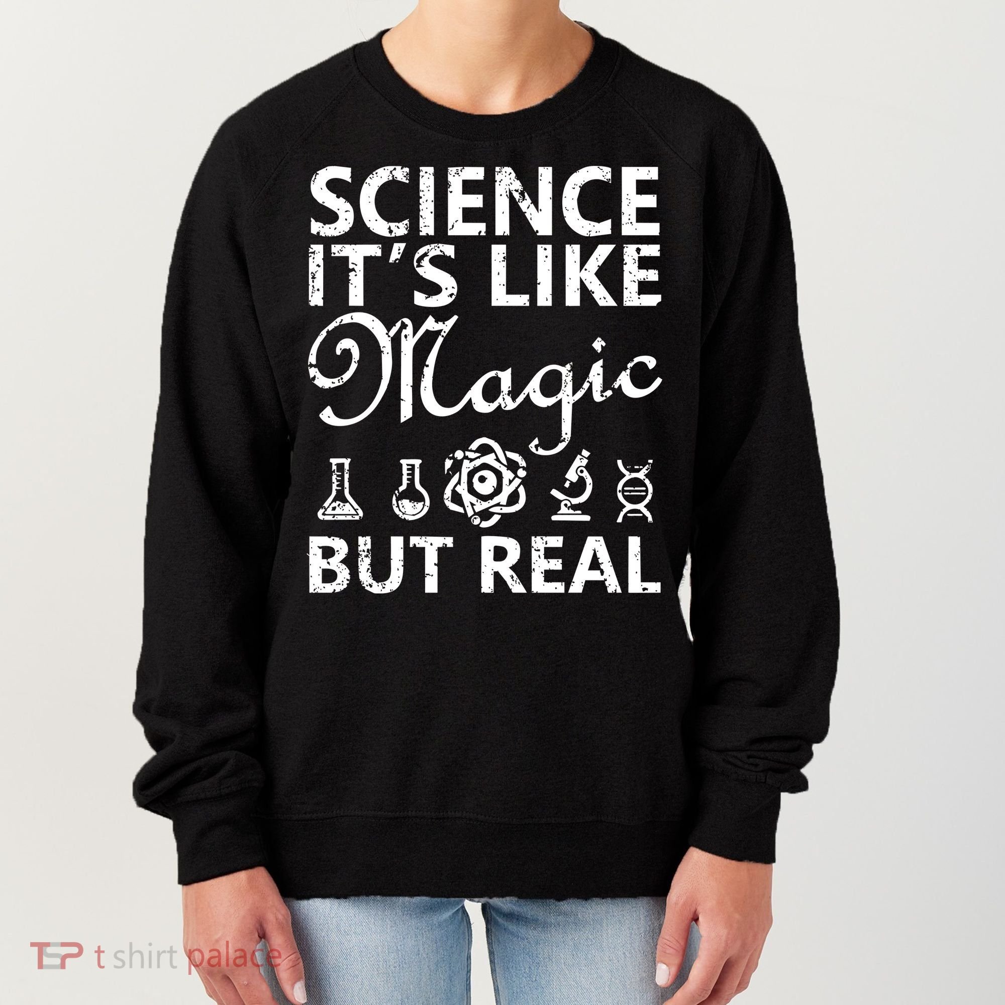 Distressed Science It's Like Magic But Real March For Science Women's Sweatshirt