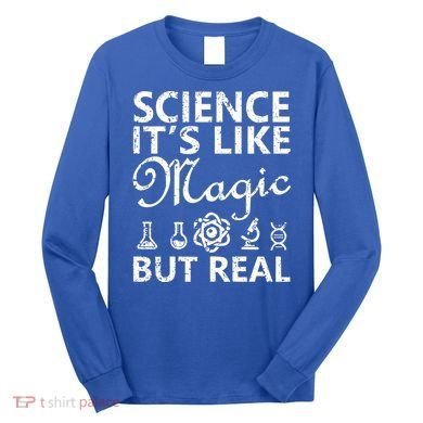 Distressed Science It's Like Magic But Real March For Science Long Sleeve Shirt