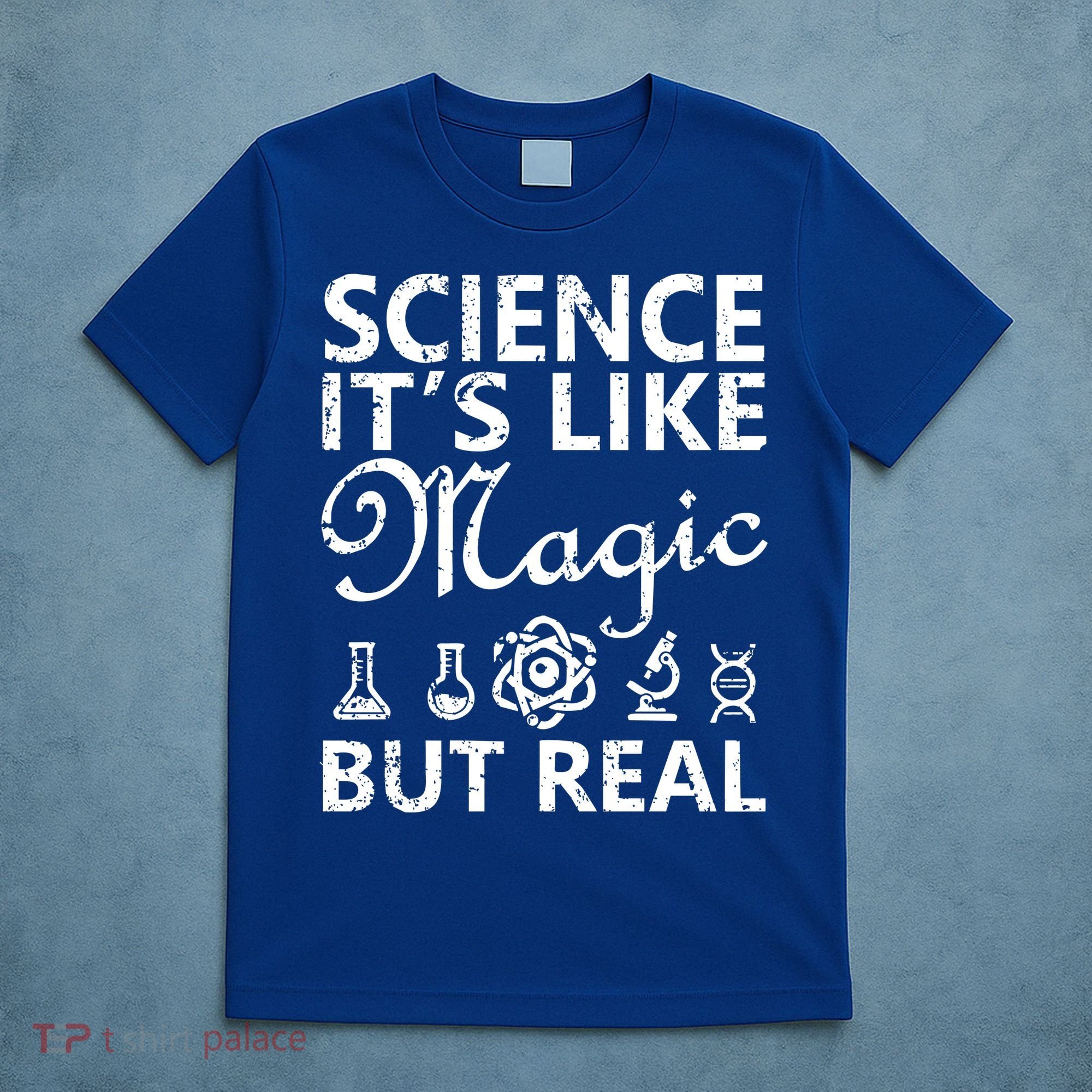Distressed Science It's Like Magic But Real March For Science T-Shirt