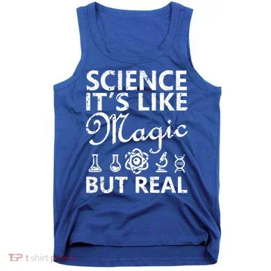 Distressed Science It's Like Magic But Real March For Science Tank Top