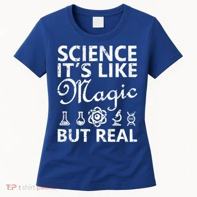 Distressed Science It's Like Magic But Real March For Science Women's T-Shirt