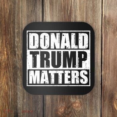 Distressed Straight Outta Donald Trump Matters Coaster