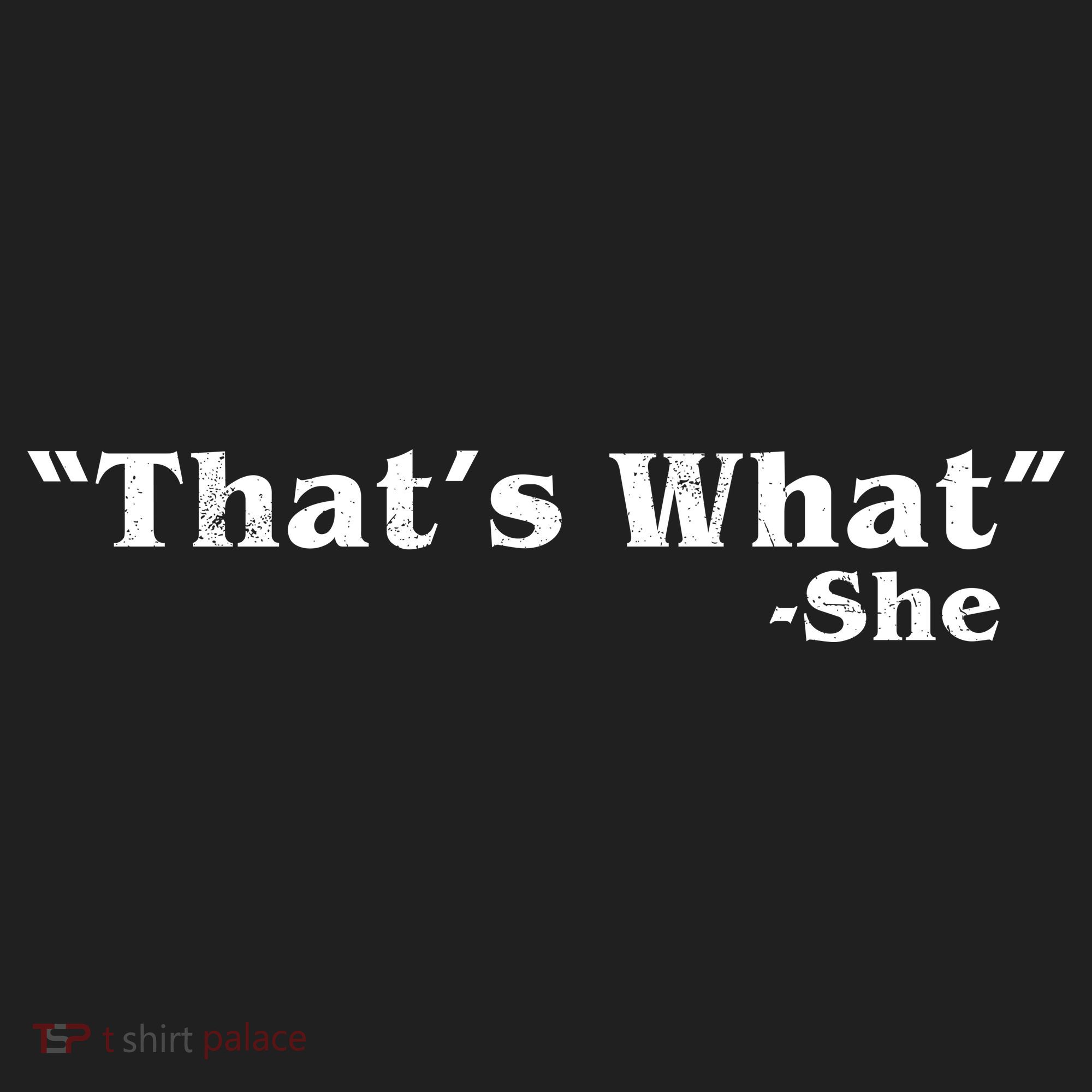 Distressed That's What - She Tumbler