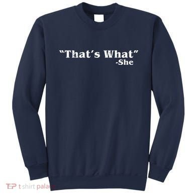 Distressed That's What - She Sweatshirt
