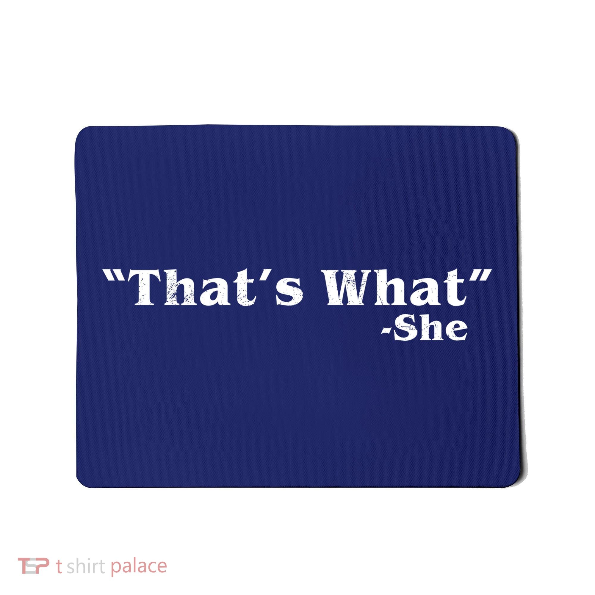 Distressed That's What - She Mousepad