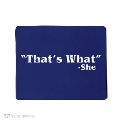 Distressed That's What - She Mousepad