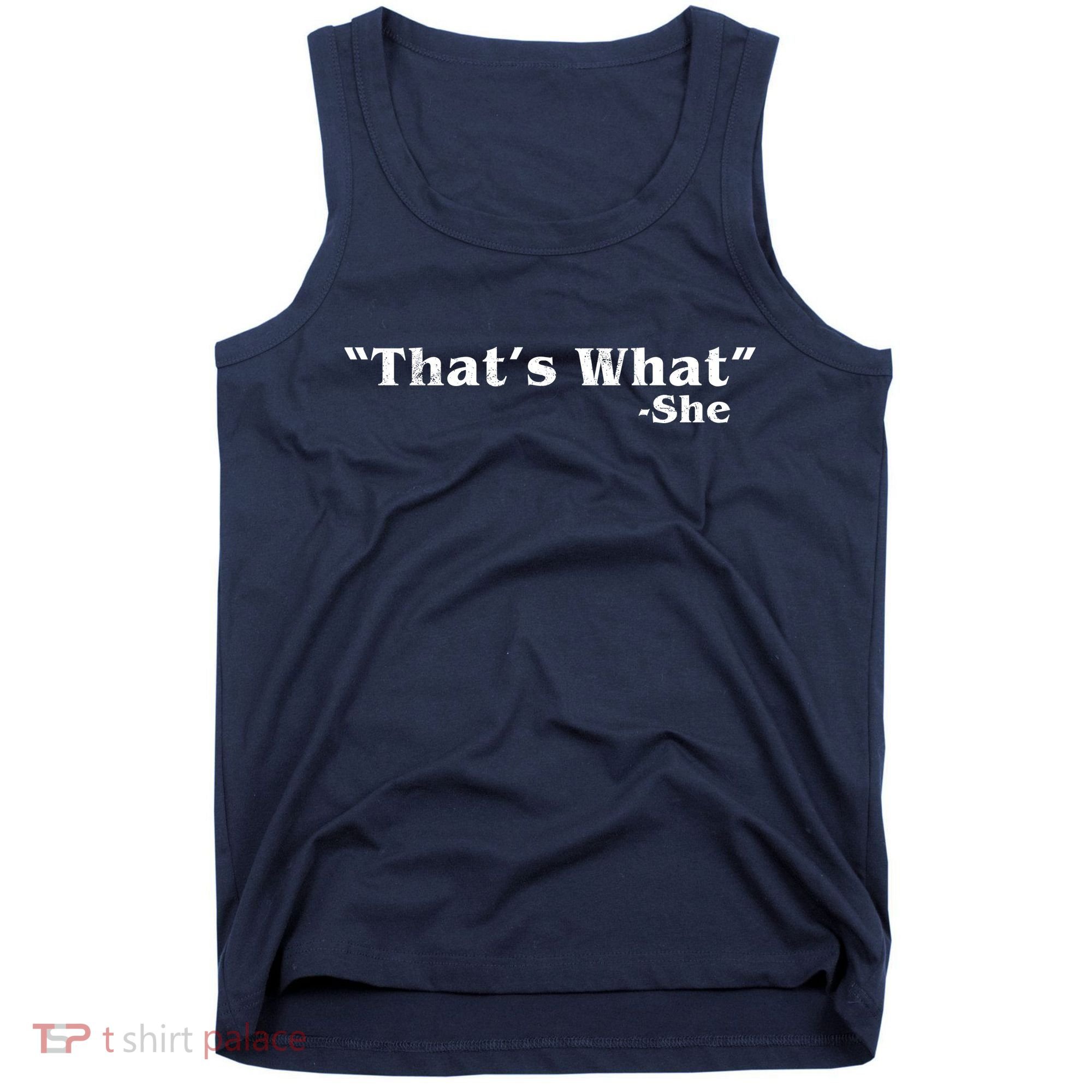 Distressed That's What - She Tank Top