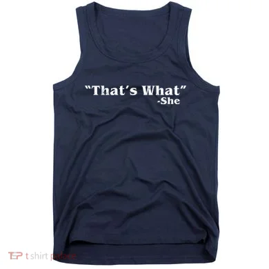 Distressed That's What - She Tank Top