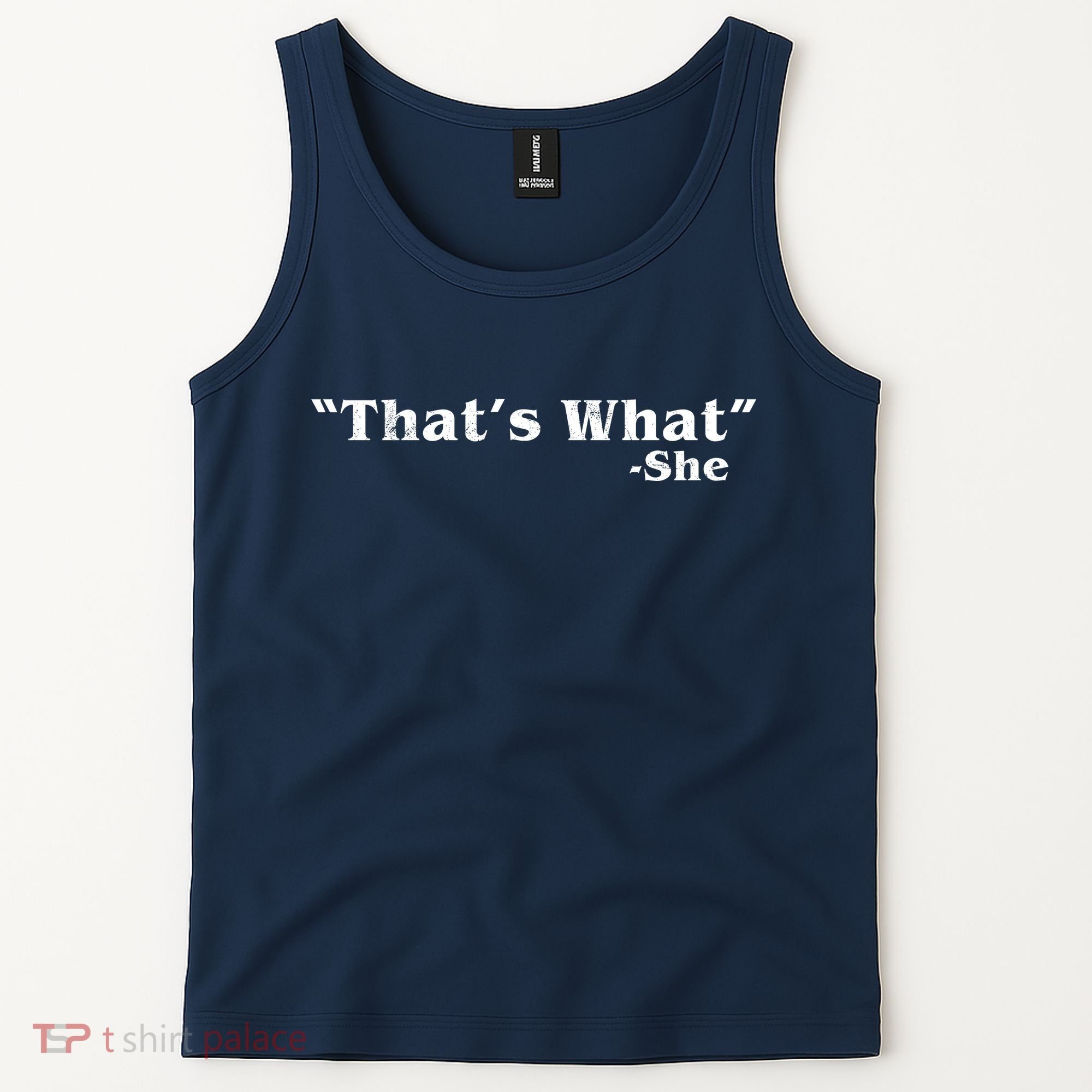 Distressed That's What - She Tank Top