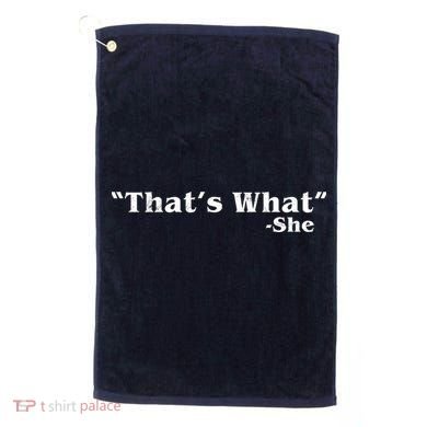 Distressed That's What - She Golf Towel