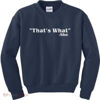 Distressed That's What - She Kids Sweatshirt thumb 0