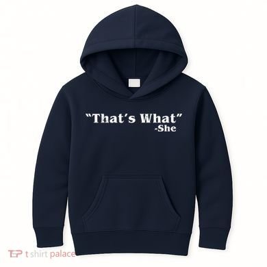 Distressed That's What - She Kids Hoodie