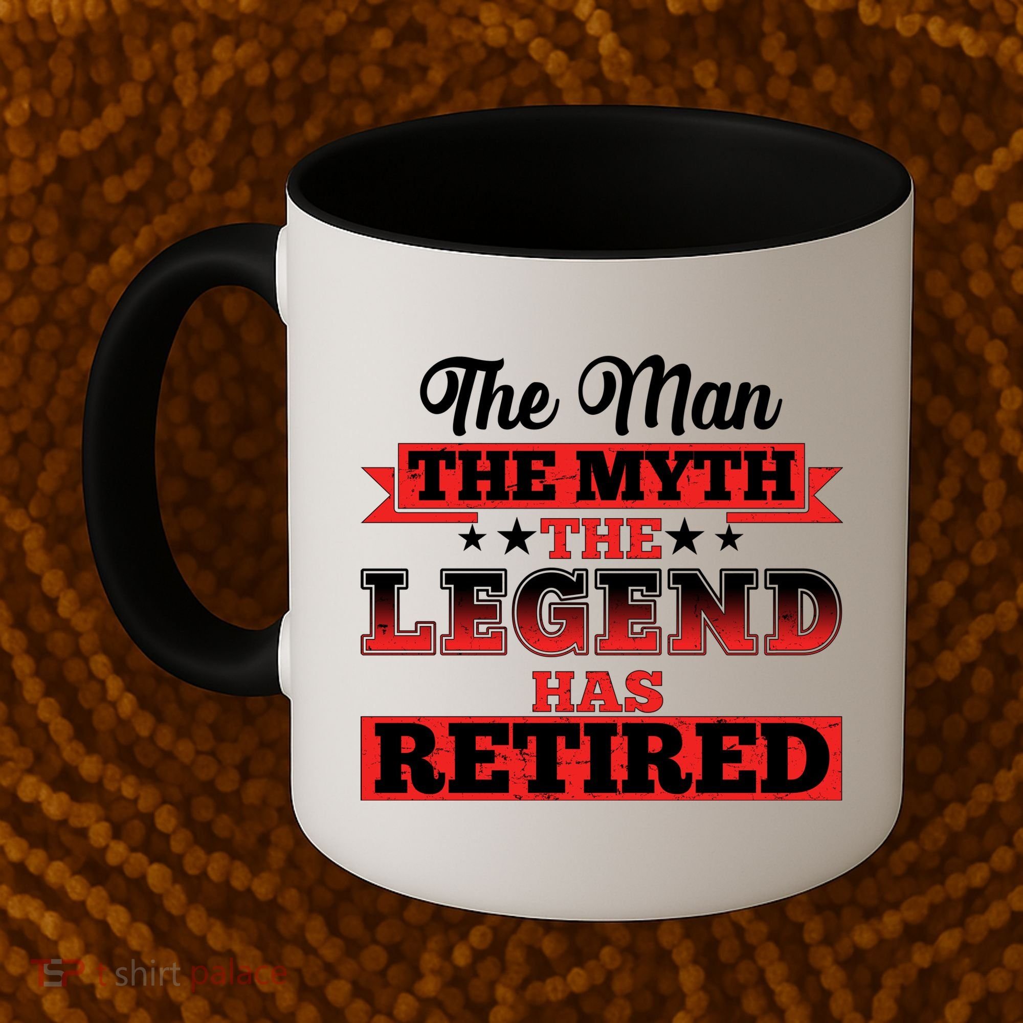 Distressed The Man The Myth The Legend Has Retired  Coffee Mug