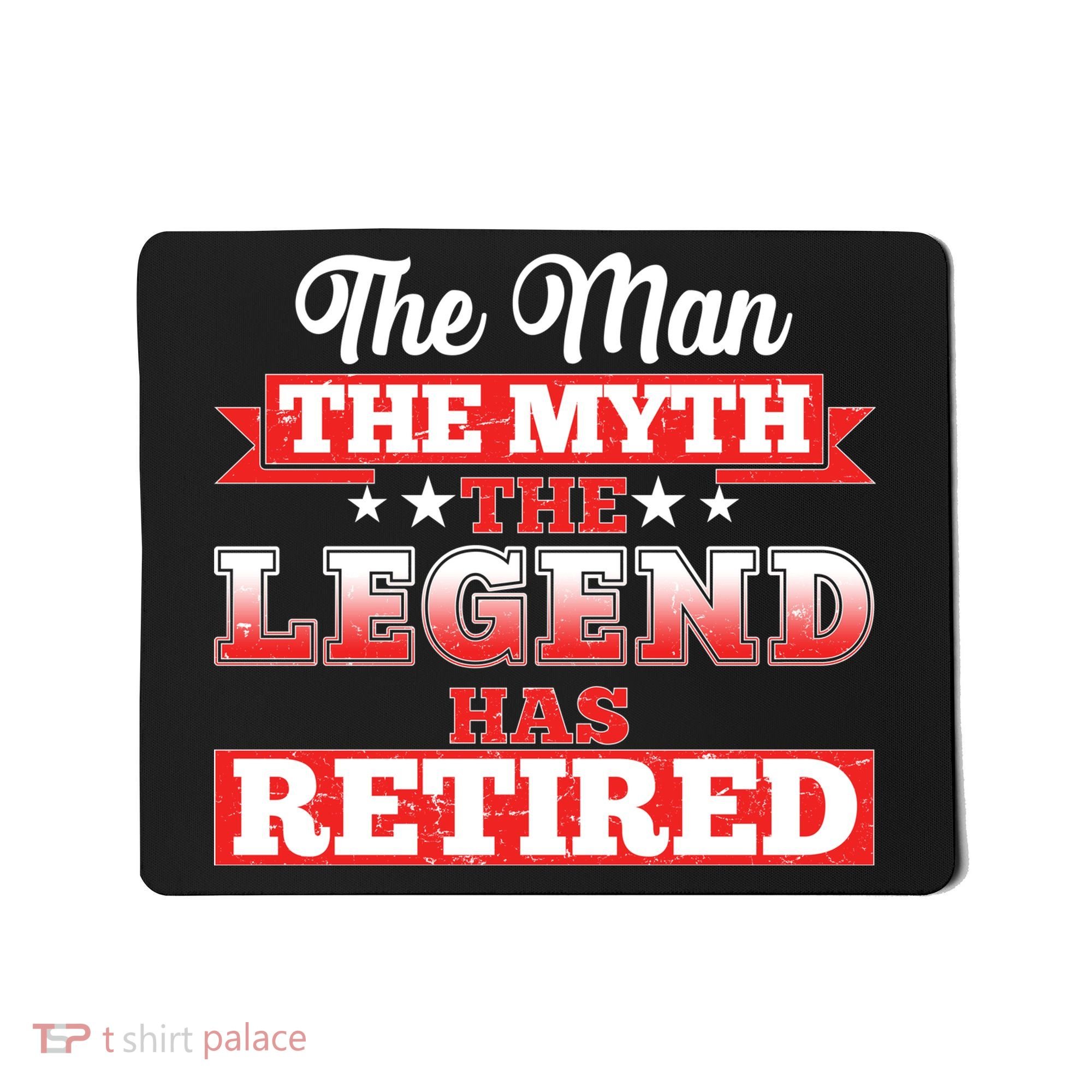 Distressed The Man The Myth The Legend Has Retired  Mousepad