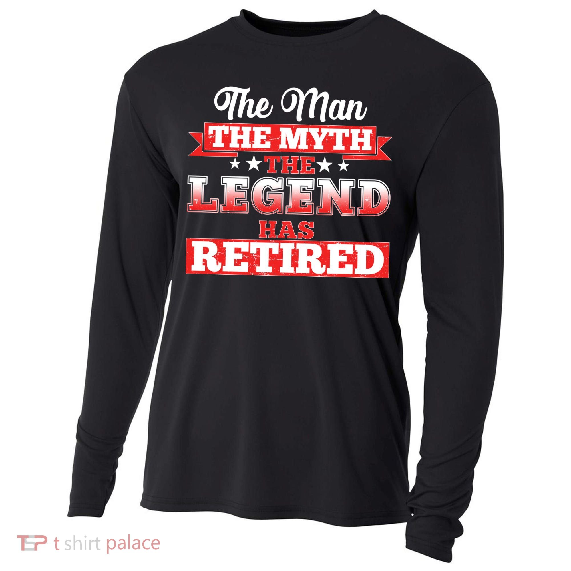 Distressed The Man The Myth The Legend Has Retired  Cooling Performance Long Sleeve Crew