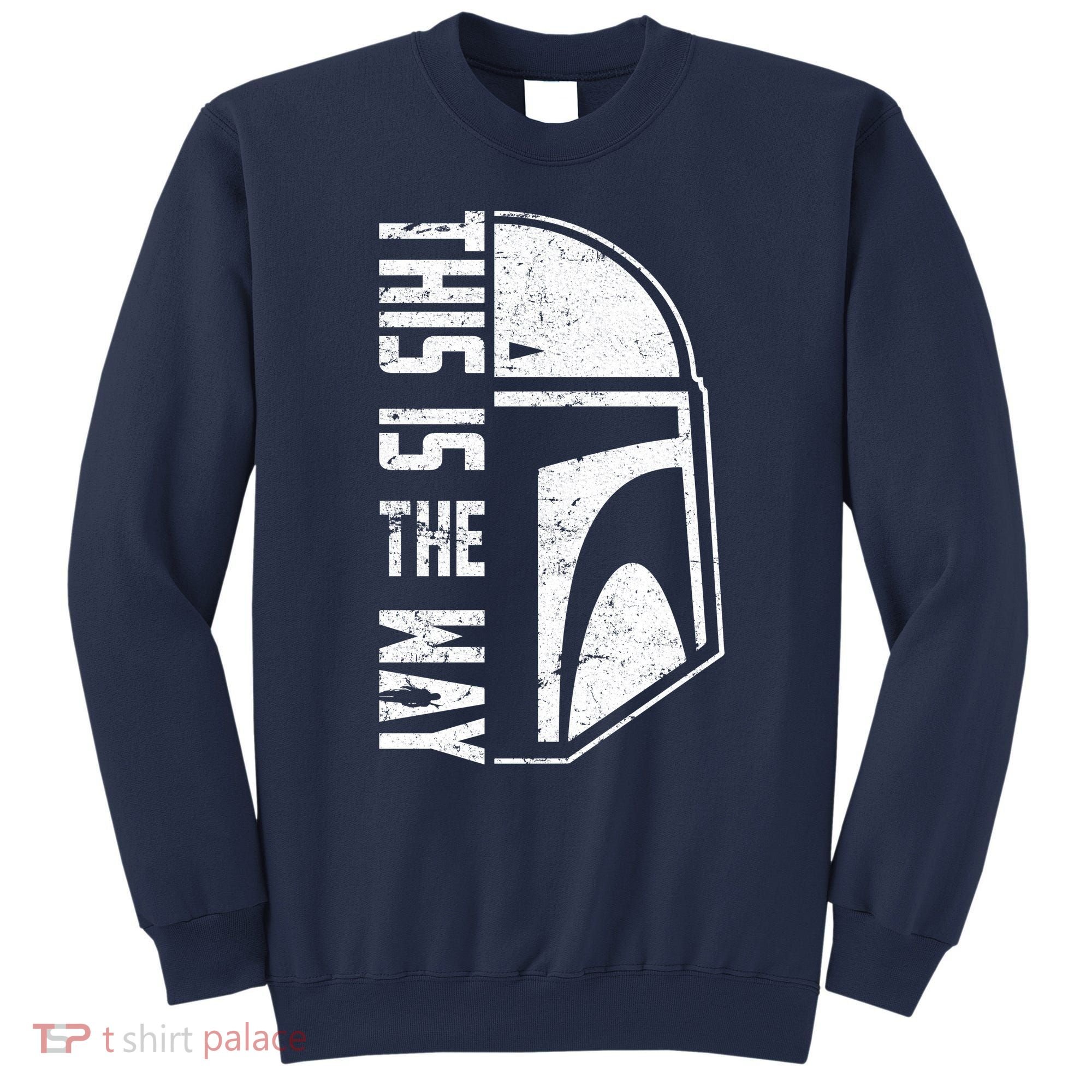 Distressed This Is The Way Helmet Sweatshirt
