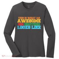 Distressed This is What an Awesome Big Brother Looks Like Women's Long Sleeve Shirt thumb 0